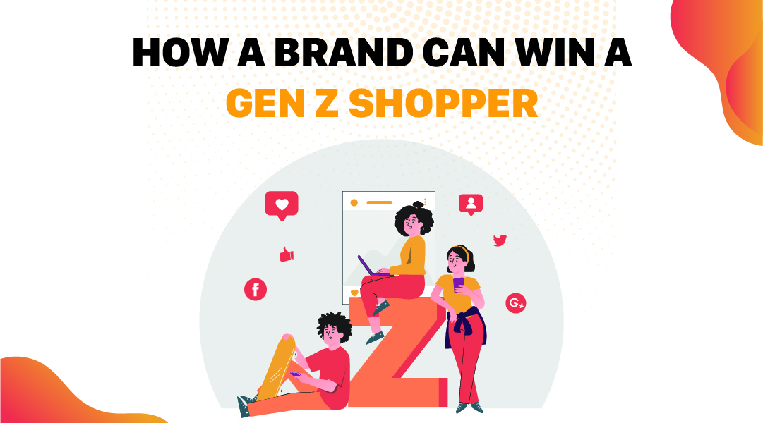 How a brand can reach a Gen Z shopper